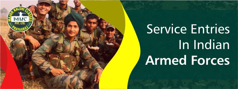 Service Entries in Indian Armed Forces