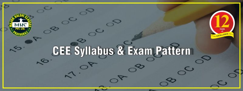CEE Syllabus & Exam Pattern