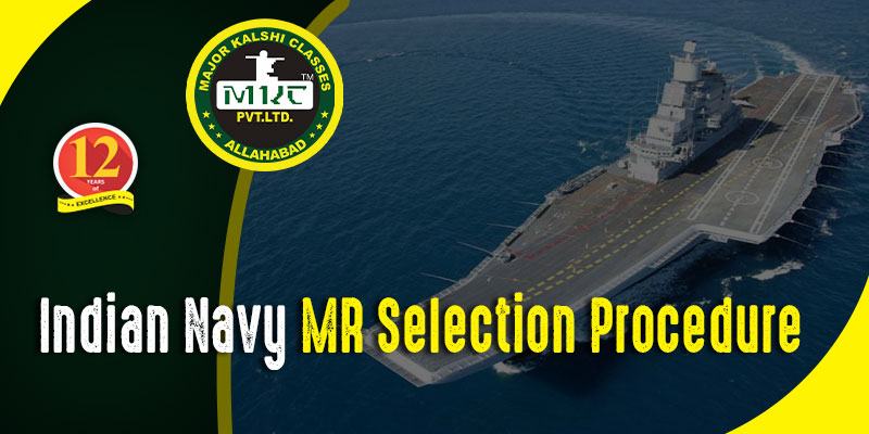 Indian Navy MR Selection Procedure
