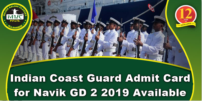 Indian Coast Guard Admit Card for Navik GD 2 2019 Available