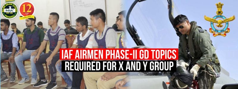 IAF Airmen Phase II GD Topics for X and Y Group