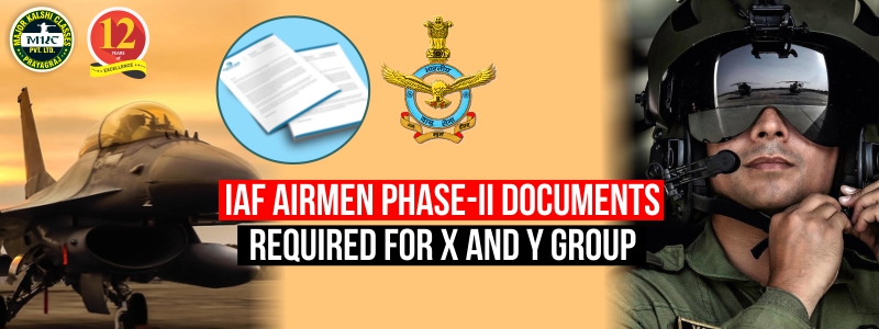 IAF Airmen Phase-II Documents Required For X and Y Group