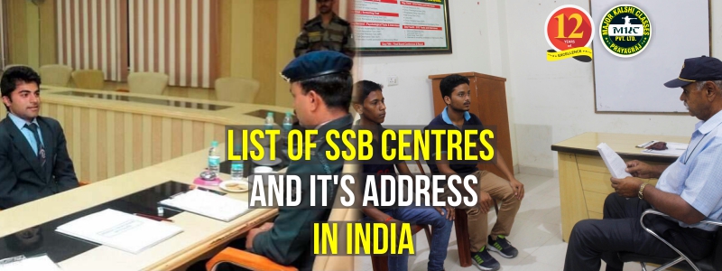List of SSB Centres and Address in India. List of Service Selection Board