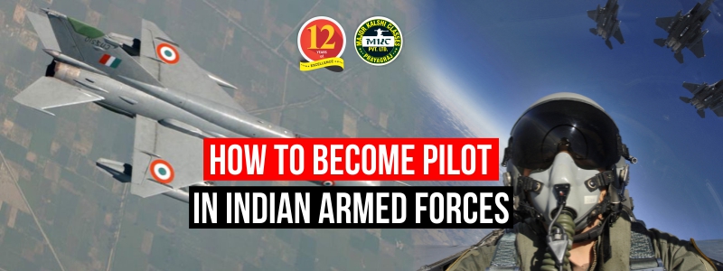 How to become Pilot in Indian Armed Forces?