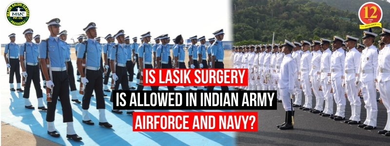 Is LASIK Surgery is allowed in Indian Armed Forces?