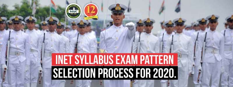 Navy INET Syllabus 2020, Exam Pattern, Selection process for 2020