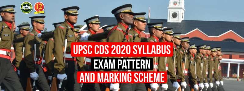 UPSC CDS 2020 Syllabus, Exam Pattern and Marking Scheme