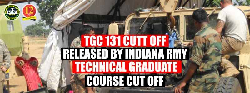 TGC 131 Cut off Released By Indian Army l Technical Graduate Course Cut off