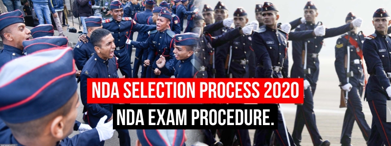 NDA Selection Process 2020 and Exam Procedure