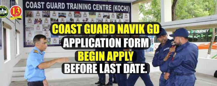 Coast Guard Navik GD Application form begin apply before Last Date