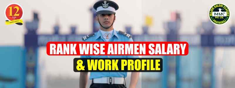 Rank wise Airmen Salary and Work profile