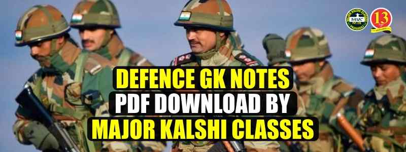 Defence GK Notes Pdf Download by Major Kalshi Classes