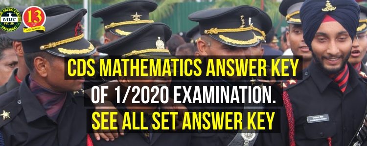 CDS Mathematics Answer Key of 1/2020 Examination, See All set Answer key