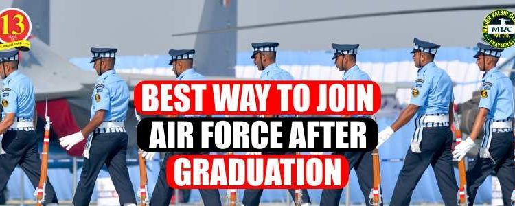 Best Way to join Airforce, How to join Air force, Way to Join Airforce after Graduation