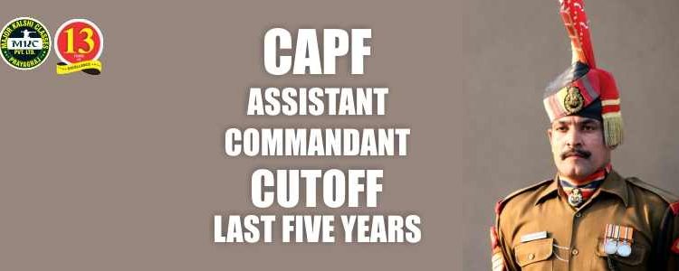 CAPF Assistant Commandant Cutoff of Last 5 year