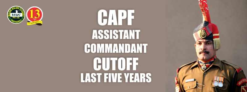 CAPF Assistant Commandant Cutoff of Last 5 year
