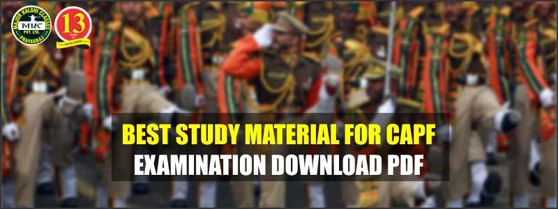 Best Study Material for CAPF Examination, Download Pdf