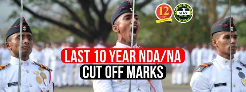Last 10 Year NDA/ NA Cut off Marks