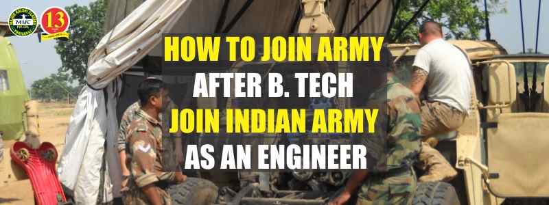 How to join Army After B.Tech, Join Indian Army as an Engineer