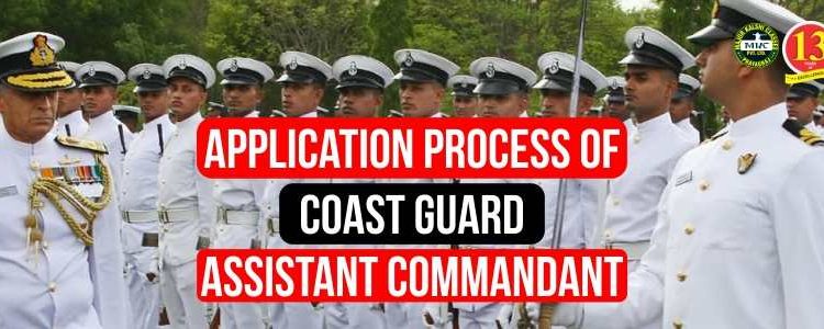 Application Process of Coast Guard Assistant Commandant.