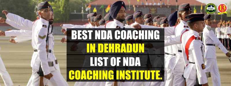 Best NDA Coaching in Dehradun, List of NDA Coaching Institute