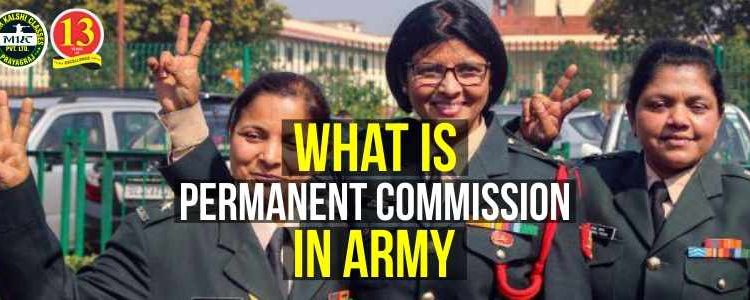 What is Permanent Commission in Indian Army