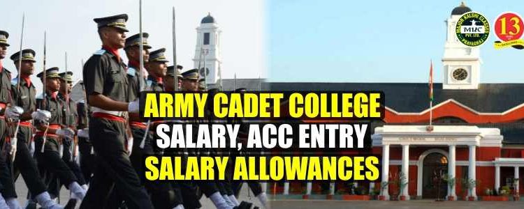 Army Cadet College Salary, ACC Entry Salary Allowances