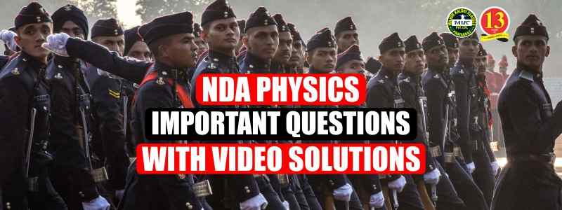 NDA Physics Important Questions with Video Solutions