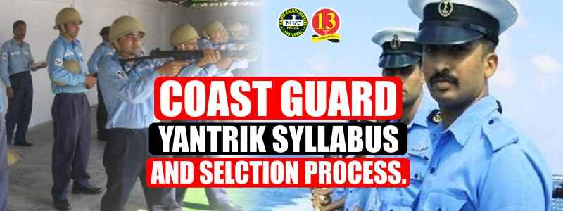 Coast Guard Yantrik Syllabus and Selection Process