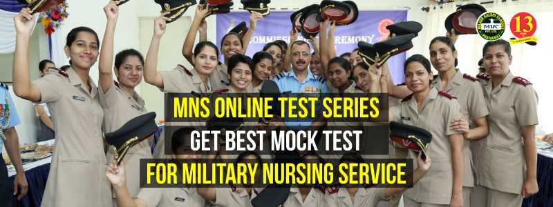 MNS Online Test Series, Get Best Mock Test For Military Nursing service