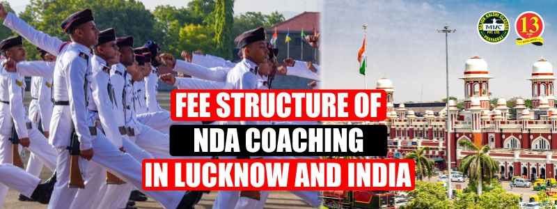 Fees Structure of NDA Coaching in Lucknow and India