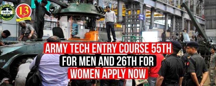 Army Tech Entry Course 55th for Men and 26th for Women Apply Now