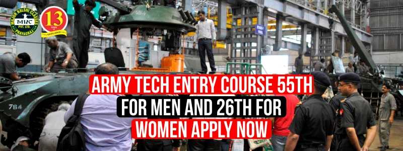 Army Tech Entry Course 55th for Men and 26th for Women Apply Now