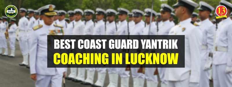 Best Coast Guard Yantrik Coaching in Lucknow