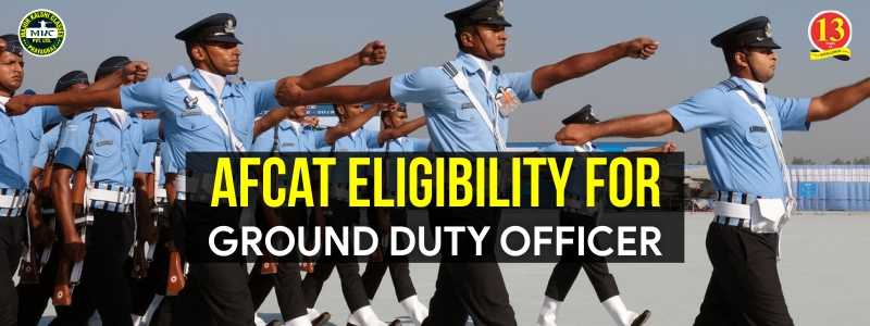 AFCAT Eligibility for Ground Duty Officers