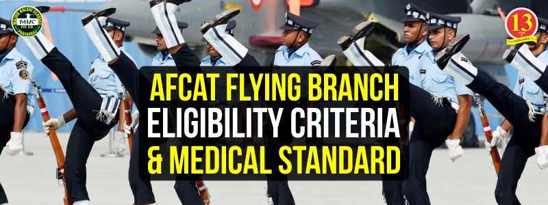 AFCAT Flying branch Eligibility Criteria and Medical Standard