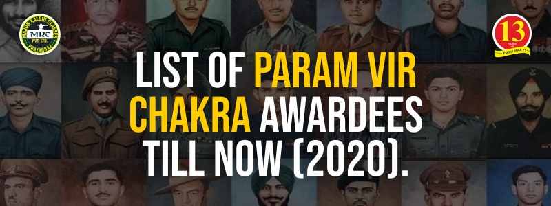 List of Param Vir Chakra Awardees Till Now (2020)
