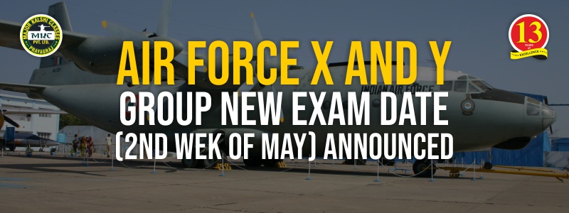 Airforce X and Y Group New Exam Date (2nd week of May) Announced
