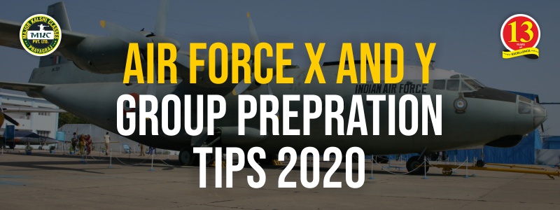 Airforce X and Y Group Preparation Tips 2020