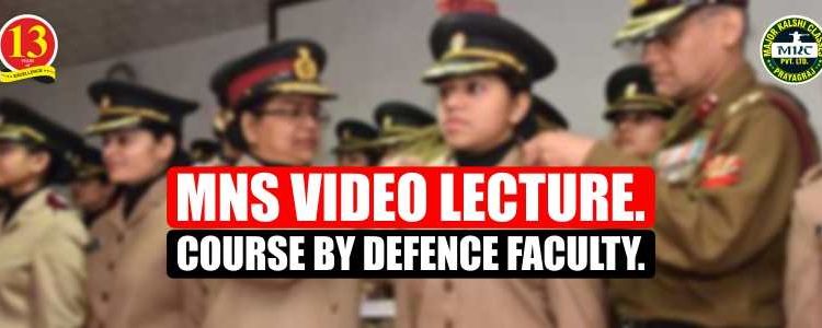 MNS Video Lecture Course by Best Defence Faculty