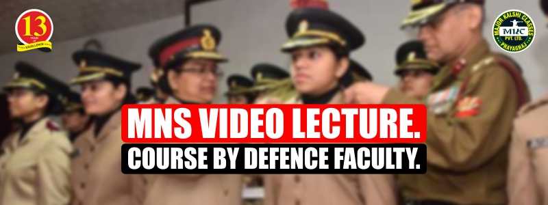 MNS Video Lecture Course by Best Defence Faculty