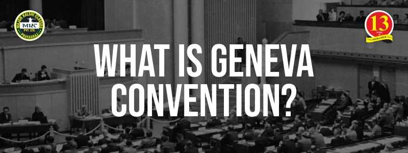 What is Geneva Convention?