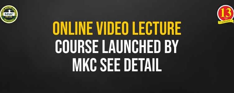 Online Video Lecture Course Launched by MKC, See Details