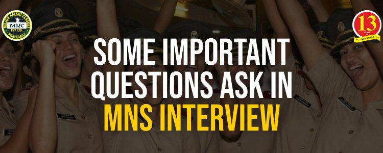 Some Important Questions Asked in MNS Interview