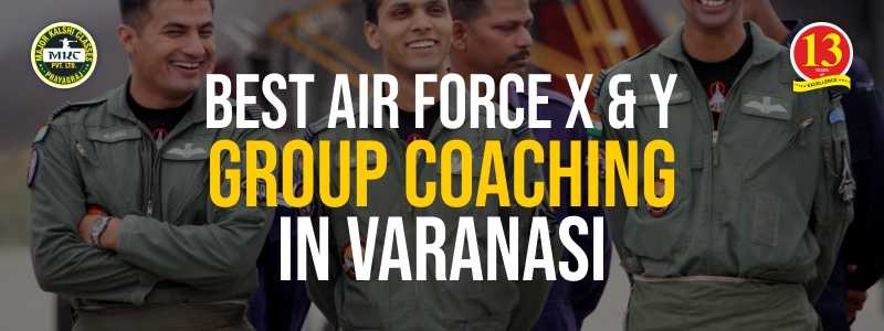 Best Airforce X and Y Group Coaching in Varanasi