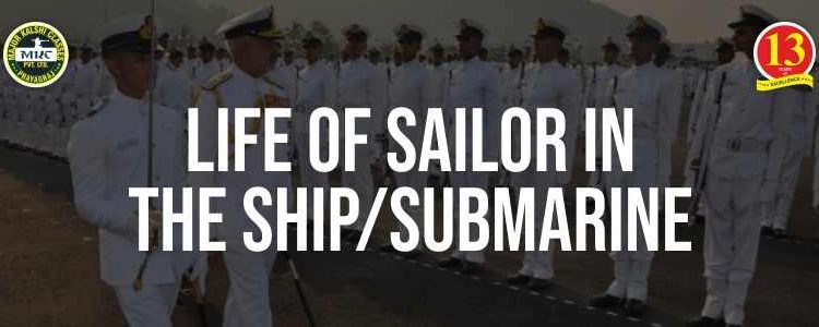 Life of Sailor in the Ship/Submarine