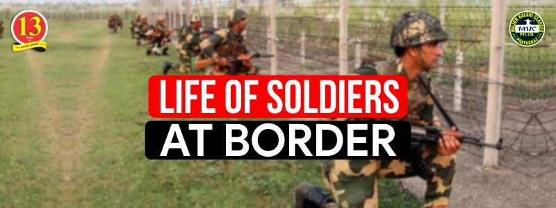 Life of Soldiers at border