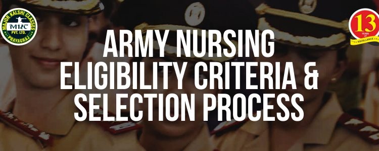 Army Nursing Eligibility Criteria and Selection Process