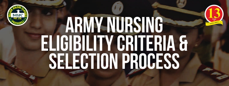 Army Nursing Eligibility Criteria and Selection Process