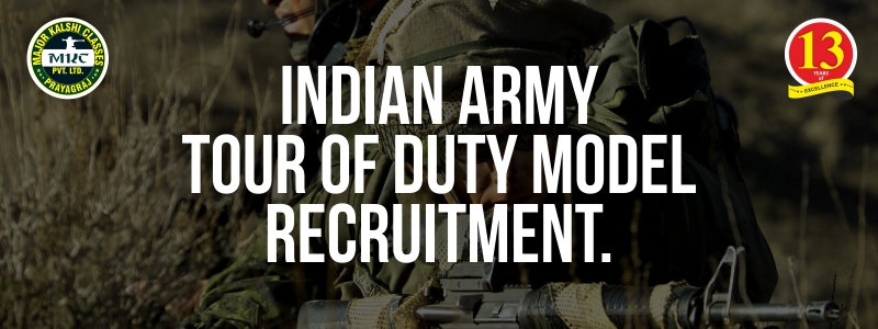 Indian Army "Tour of Duty" model of recruitment is going to launch